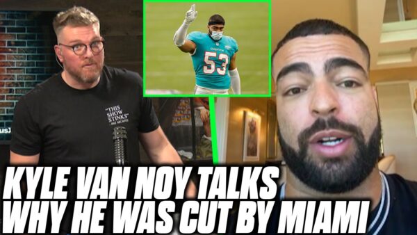 Kyle Van Noy Tells Pat McAfee Why He Got Released By The Dolphins