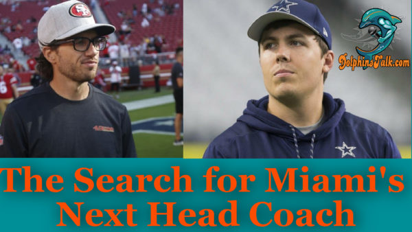 DolphinsTalk Podcast: The Search for  Miami’s Next Head Coach