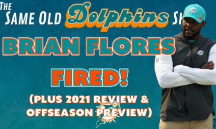The Same Old Dolphins Show: Flores Fired!