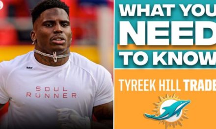 CBS SPORTS: Everything You Need to Know about Tyreek Hill being Traded to the Dolphins