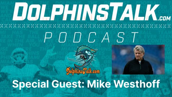 DolphinsTalk Podcast: Mike Westhoff Talks His New Book and Time with the Dolphins