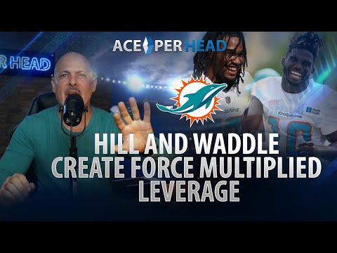 Hill and Waddle Create Force Multiplied Leverage