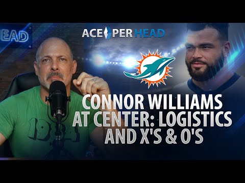 Connor Williams at Center: Logistics and X’s & O’s