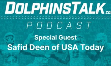 DolphinsTalk Podcast: Safid Deen of USA Today Joins us to talk Dolphins Football