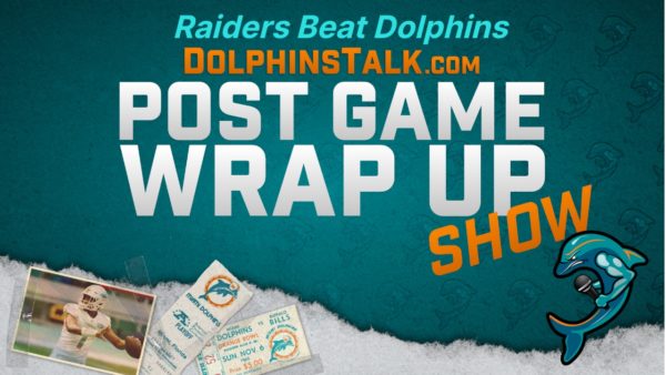 Post Game Wrap-Up Show: Raiders Beat Dolphins 15-13