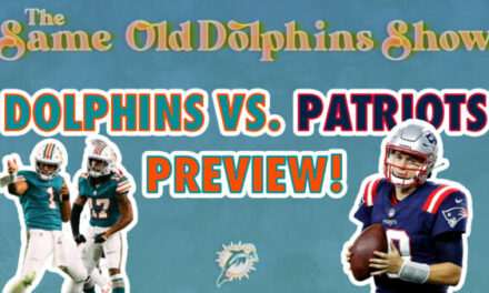 The Same Old Dolphins Show: Anxiously Awaiting the Patriots