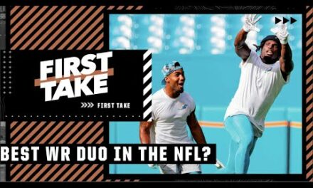 FIRST TAKE: Do the Dolphins have the Best WR Tandem in the NFL?