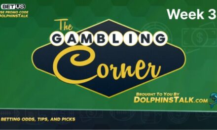 DolphinsTalk Gambling Corner: Week 3