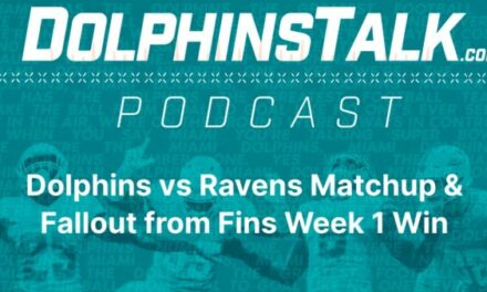 Dolphins vs Ravens Matchup & Fallout from Fins Week 1 Win