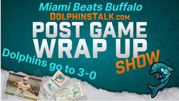Post Game Wrap Up Show: Dolphins Beat Bills; Sit Alone in 1st Place
