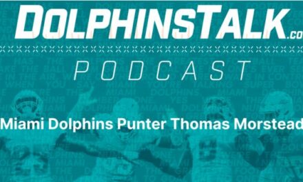 DolphinsTalk Podcast with Miami Dolphins Punter Thomas Morstead