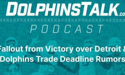 Fallout from Victory over Detroit & Dolphins Trade Deadline Rumors