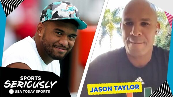 Jason Taylor on Tua, Tyreek Hill, and what if Drew Brees was a Dolphin