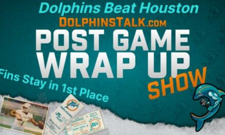 Post Game Wrap Up Show: Dolphins Beat Houston to Stay in 1st Place