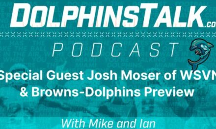 Special Guest Josh Moser of WSVN & Browns-Dolphins Preview