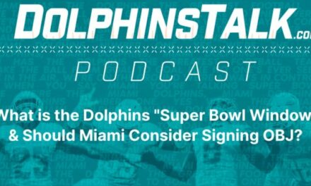 What is the Dolphins “Super Bowl Window” & Should Miami Consider Signing OBJ?