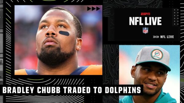 ESPN NFL Live on Bradley Chubb to the Dolphins