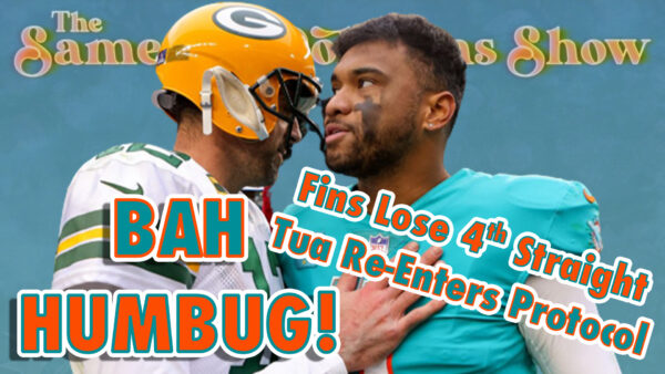 The Same Old Dolphins Show: Bah Humbug! (Tua in Concussion Protocol & Packers Review)