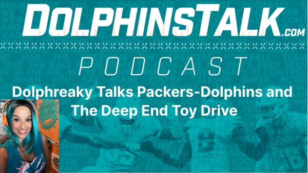 Dolphreaky Talks Packers-Dolphins and The Deep End Toy Drive