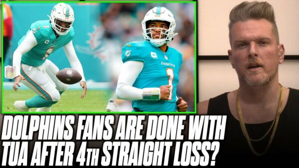 Pat McAfee Show: Dolphins Fans Are Giving Up On Tua (Again)