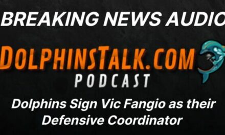 BREAKING NEWS AUDIO: Dolphins Sign Vic Fangio as their Defensive Coordinator