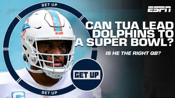ESPN: Is Tua the Right QB for the Dolphins? Can he Lead Miami to a Super Bowl?