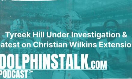 Tyreek Hill Under Investigation and Latest on Christian Wilkins Extension