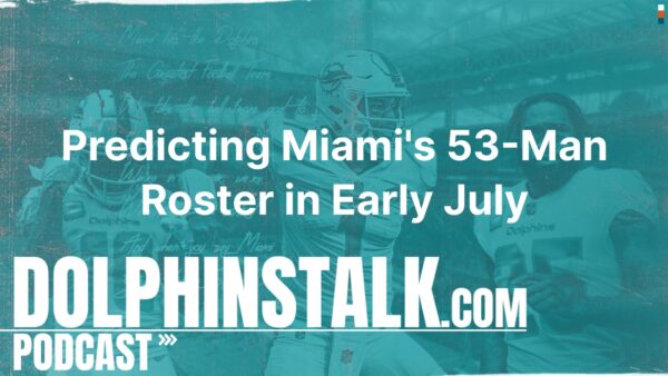 Predicting Miami’s 53-Man Roster in Early July