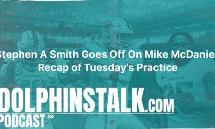 Stephen A Smith Goes Off On Mike McDaniel; Recap of Tuesday’s Practice