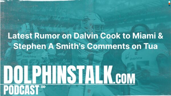 Latest Rumor on Dalvin Cook to Miami and Stephen A Smith’s Comments on Tua