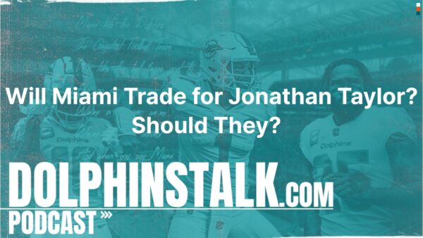 Will Miami Trade for Jonathan Taylor? Should They?