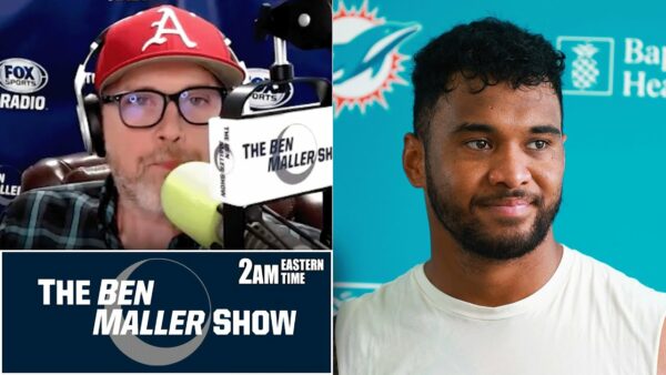Ben Maller of FOX SPORTS RADIO Says That The Dolphins Think That Tua is a Liability