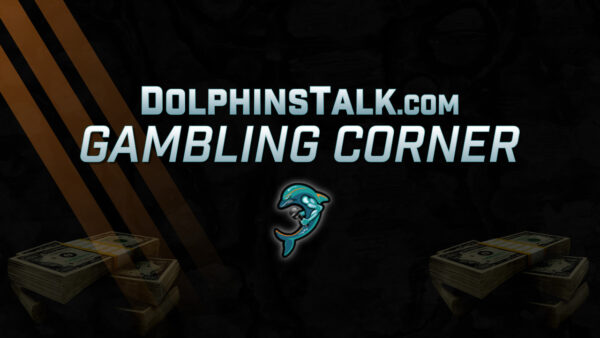 Tom’s Picks: Week 1 DolphinsTalk.com Gambling Corner