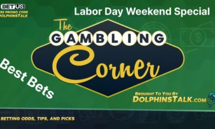 DolphinsTalk.com Gambling Corner – Labor Day Weekend