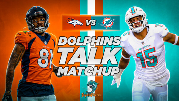 DolphinsTalk Matchup: Denver vs Miami - Miami Dolphins