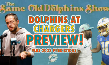 The Same Old Dolphins Show: The Ceiling is the Super Bowl (Chargers Preview)