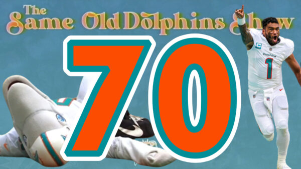 The Same Old Dolphins Show: SEVENTY (Broncos Review)