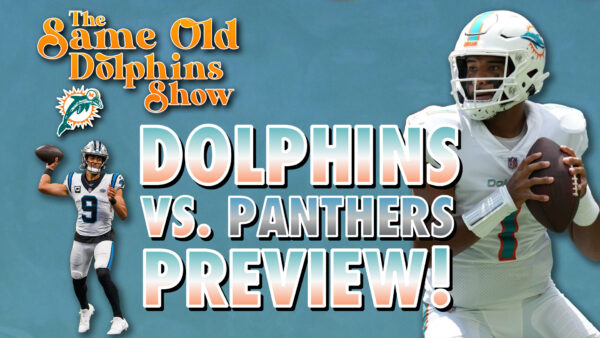 The Same Old Dolphins Show: Just Score Nine Touchdowns (Panthers Preview)