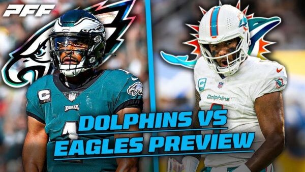 PFF: Dolphins vs. Eagles Week 7 Game Preview