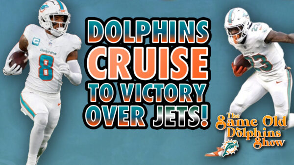 The Same Old Dolphins Show: Dolphins Cruise to Victory (Jets Review)