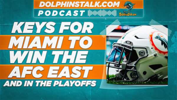Keys for Miami to Win the AFC East and in the Playoffs
