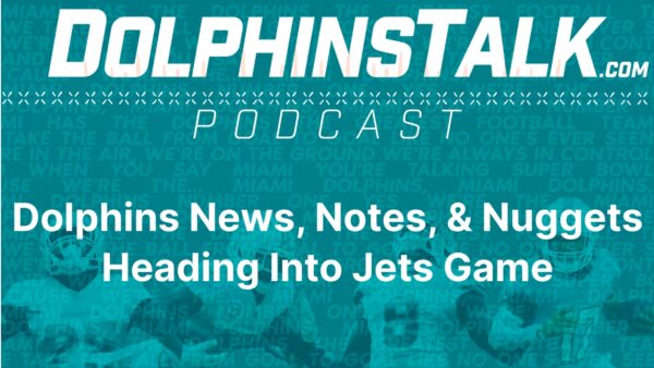 Dolphins News, Notes, & Nuggets Heading Into Jets Game