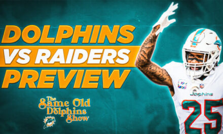 Same Old Dolphins Show: Dolphins vs Raiders Preview