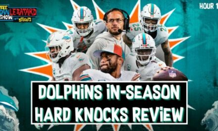 Dan Le Batard Show: We Review Episode One of the Dolphins In Season Hard Knocks