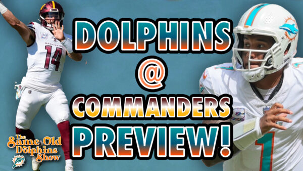 The Same Old Dolphins Show: Take Care of Business (Commanders Preview)