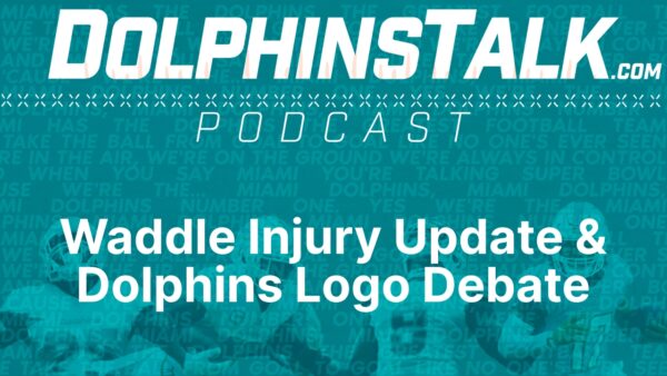 Waddle Injury Update and Dolphins Logo Debate