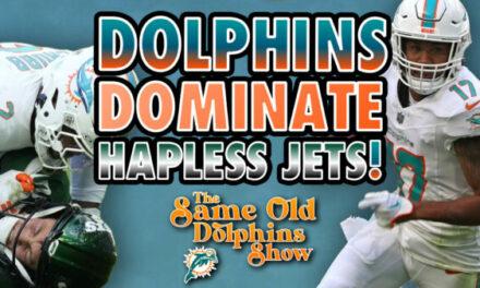 The Same Old Dolphins Show: The Dolphins Dominate the Hapless Jets
