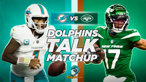 DolphinsTalk Matchup: Dolphins vs Jets (The Rematch)