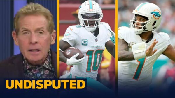 FS1 UNDISPUTED Discuss the Miami Dolphins and Tyreek Hill