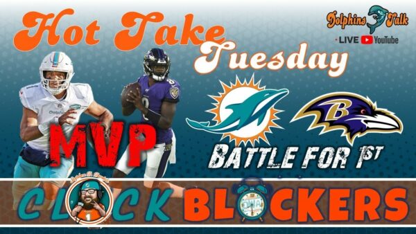 Clockblockers – Tua vs Lamar MVP and Dolphins vs Ravens Battle